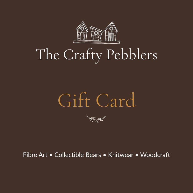 The Crafty Pebblers gift card for handmade fibre art, collectible bears, knitwear and woodcraft.